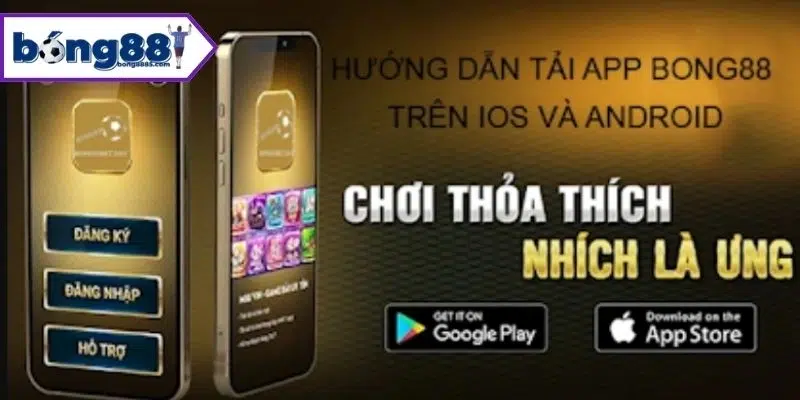 Hướng dẫn tải app Bong88 iOS, Android 3 bước thành công tải app Bong88